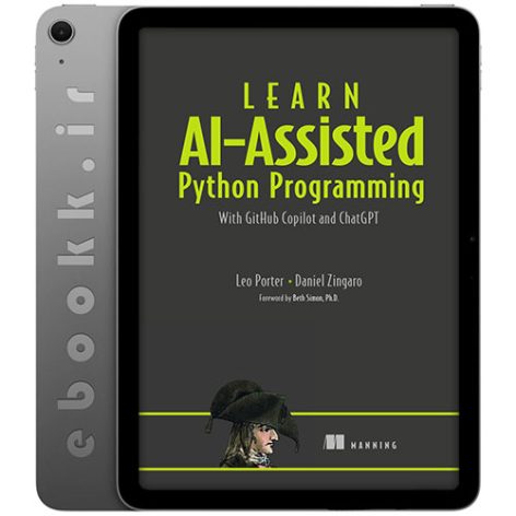 دانلود کتاب Learn AI-Assisted Python Programming 2024 به زبان انگلیسی