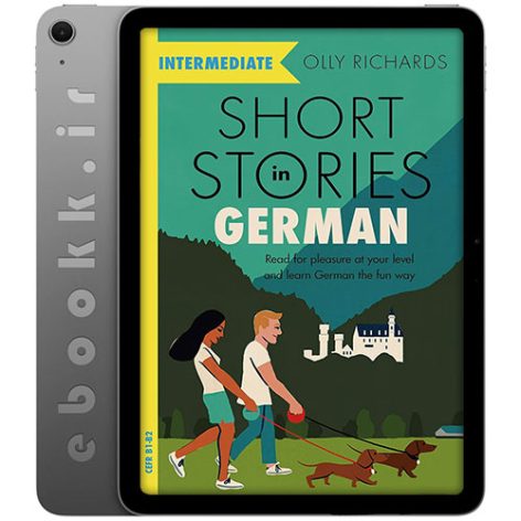 دانلود کتاب Short Stories in German for Intermediate Learners 2021 به زبان آلمانی