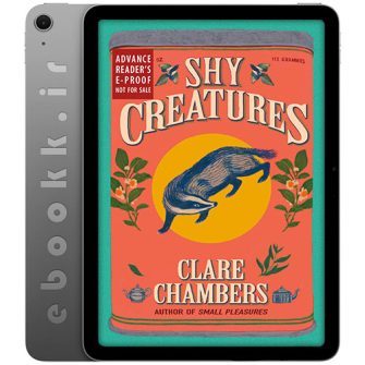 دانلود کتاب Shy Creatures 2024 به زبان انگلیسی