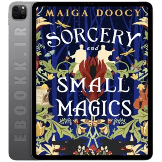 دانلود کتاب Sorcery and Small Magics 2024 به زبان انگلیسی