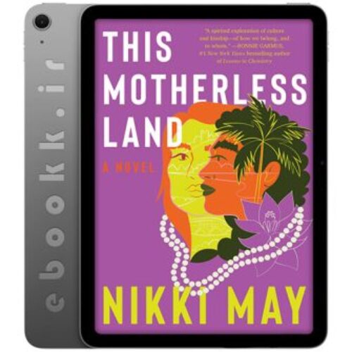 دانلود کتاب This Motherless Land 2024 به زبان انگلیسی