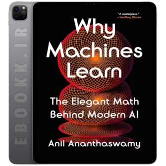 دانلود کتاب Why Machines Learn 2024 به زبان انگلیسی