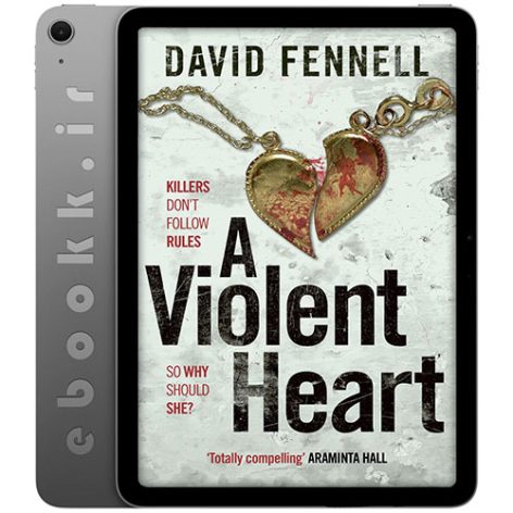 دانلود کتاب A Violent Heart 2024 به زبان انگلیسی