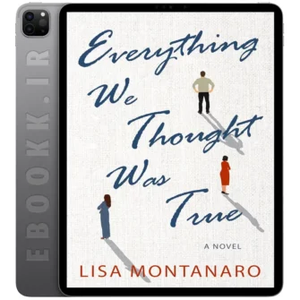 دانلود کتاب Everything We Thought Was True 2025 به زبان انگلیسی