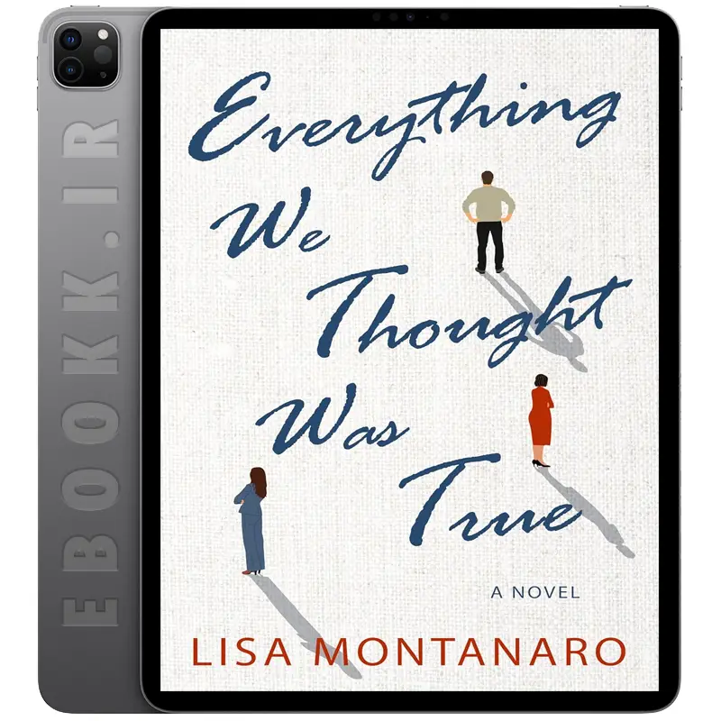 دانلود کتاب Everything We Thought Was True 2025 به زبان انگلیسی