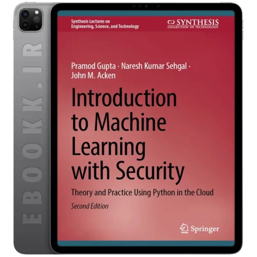 دانلود کتاب Introduction to Machine Learning with Security 2024 به زبان انگلیسی
