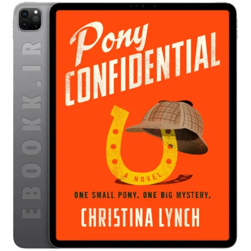 دانلود کتاب Pony Confidential 2024 به زبان انگلیسی