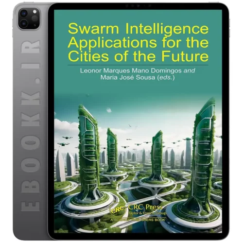 دانلود کتاب Swarm Intelligence Applications for the Cities of the Future 2025 به زبان انگلیسی