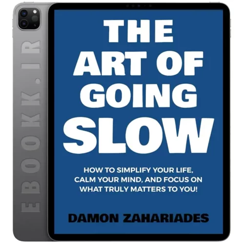 دانلود کتاب The Art of Going SLOW 2024 به زبان انگلیسی
