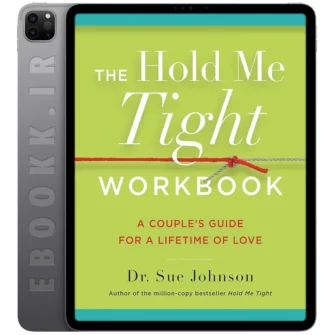 دانلود کتاب The Hold Me Tight Workbook 2022 به زبان انگلیسی