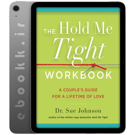 دانلود کتاب The Hold Me Tight Workbook 2022 به زبان انگلیسی