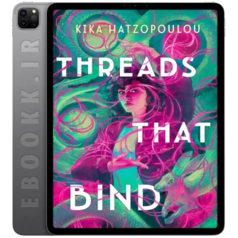 دانلود کتاب Threads That Bind 2023 به زبان انگلیسی