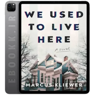 دانلود کتاب We Used to Live Here 2024 به زبان انگلیسی