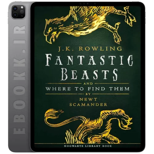 دانلود کتاب Fantastic Beasts and Where to Find Them 2017 به زبان انگلیسی