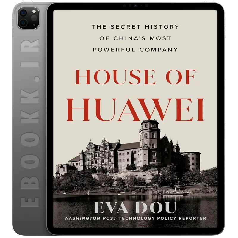 دانلود کتاب House of Huawei 2025 به زبان انگلیسی