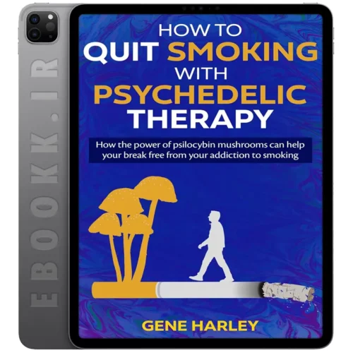 دانلود کتاب How to Quit Smoking with Psychedelic Therapy 2025 به زبان انگلیسی