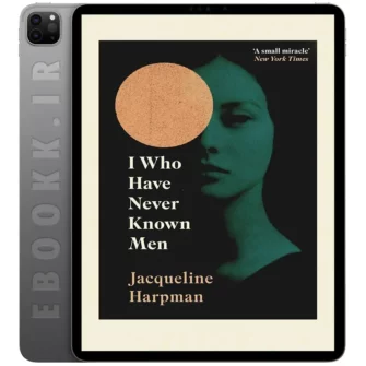 دانلود کتاب I Who Have Never Known Men 2022 به زبان انگلیسی
