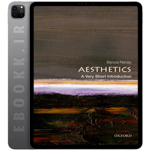 دانلود کتاب Aesthetics A Very Short Introduction 2019 به زبان انگلیسی