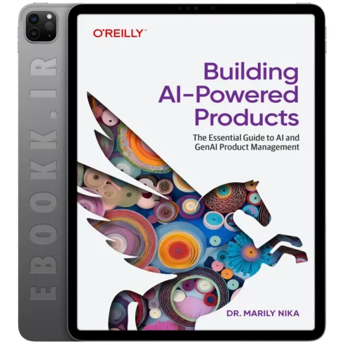 دانلود کتاب Building AI-Powered Products 2025 به زبان انگلیسی