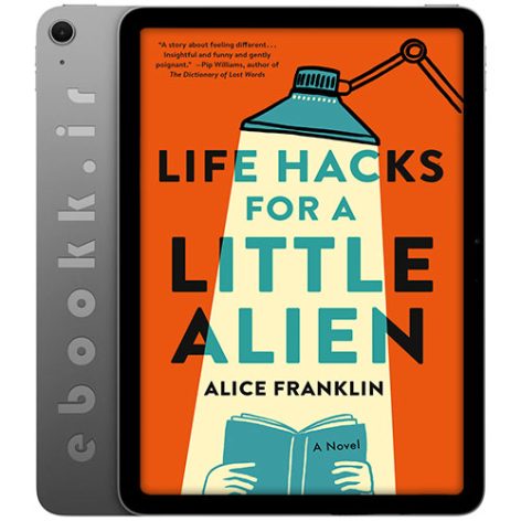 دانلود کتاب Life Hacks for a Little Alien 2025 به زبان انگلیسی