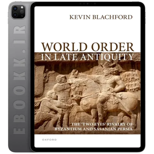 دانلود کتاب World Order in Late Antiquity 2024 به زبان انگلیسی