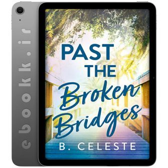 دانلود کتاب Past the Broken Bridges 2025 به زبان انگلیسی