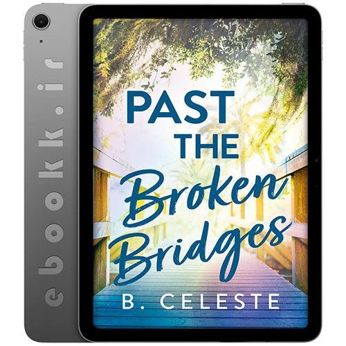 دانلود کتاب Past the Broken Bridges 2025 به زبان انگلیسی