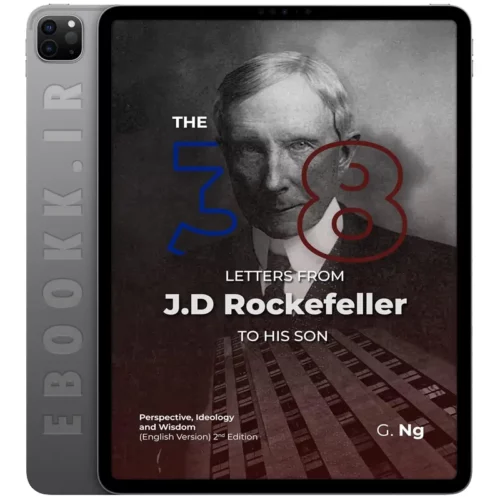 دانلود کتاب The 38 Letters from J.D. Rockefeller to his son 2020 به زبان انگلیسی