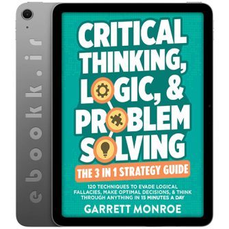 دانلود کتاب Critical Thinking, Logic & Problem Solving 2025 به زبان انگلیسی