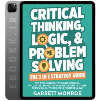 دانلود کتاب Critical Thinking, Logic & Problem Solving 2025 به زبان انگلیسی