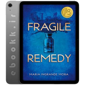 دانلود رمان Fragile Remedy 2021 به زبان انگلیسی