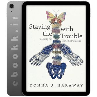 دانلود کتاب Staying with the Trouble 2016 به زبان انگلیسی