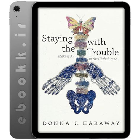 دانلود کتاب Staying with the Trouble 2016 به زبان انگلیسی