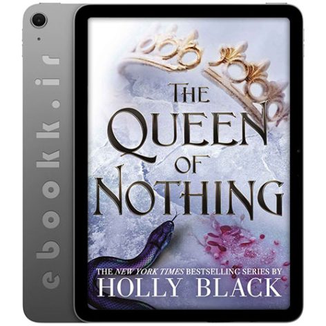دانلود کتاب The Queen Of Nothing 2019 به زبان انگلیسی