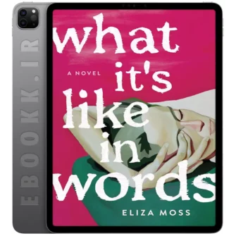 دانلود کتاب What It's Like in Words 2024 به زبان انگلیسی