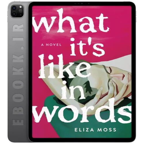 دانلود کتاب What It's Like in Words 2024 به زبان انگلیسی