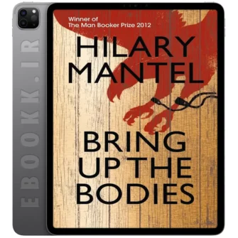 دانلود کتاب Bring Up the Bodies 2015 به زبان انگلیسی
