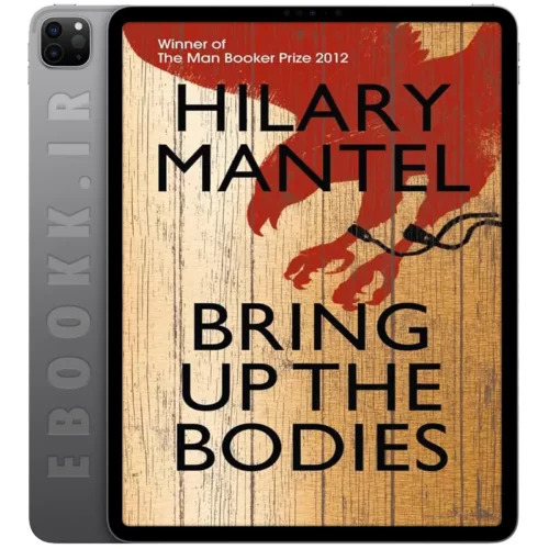 دانلود کتاب Bring Up the Bodies 2015 به زبان انگلیسی