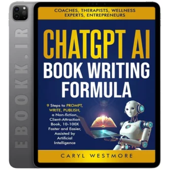 دانلود کتاب CHATGPT AI BOOK WRITING FORMULA 2024 به زبان انگلیسی