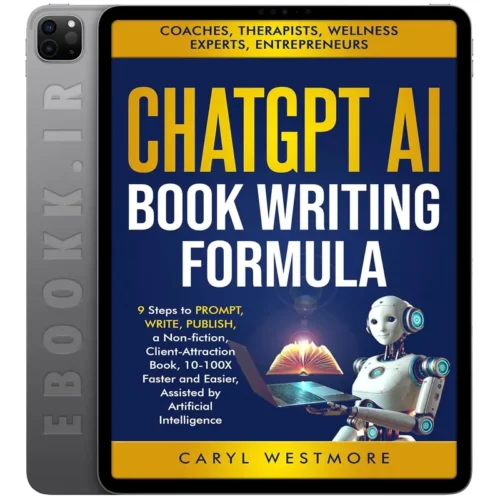 دانلود کتاب CHATGPT AI BOOK WRITING FORMULA 2024 به زبان انگلیسی