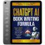 دانلود کتاب CHATGPT AI BOOK WRITING FORMULA 2024 به زبان انگلیسی