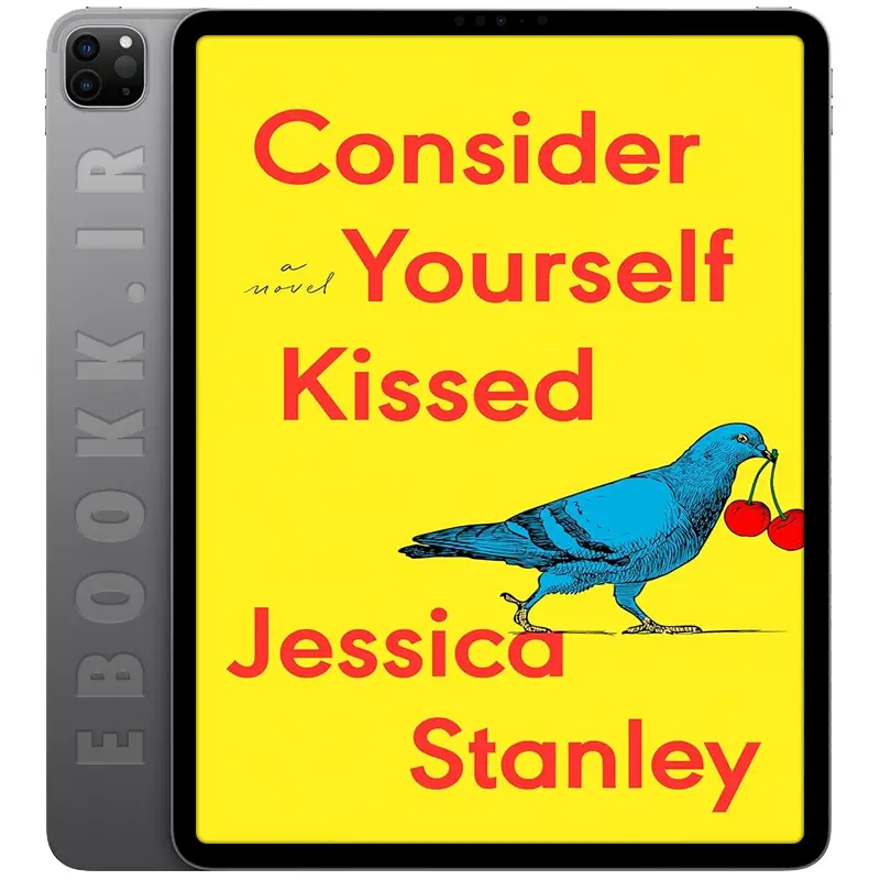 دانلود کتاب Consider Yourself Kissed 2025 به زبان انگلیسی