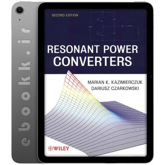 دانلود کتاب Resonant Power Converters 2011 به زبان انگلیسی
