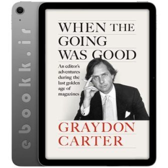 دانلود کتاب When the Going Was Good 2025 به زبان انگلیسی