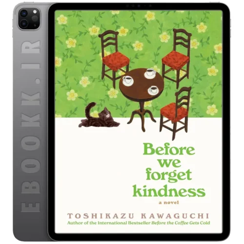 دانلود کتاب Before We Forget Kindness 2024 به زبان انگلیسی