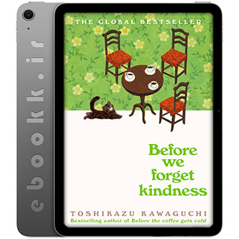دانلود کتاب Before We Forget Kindness 2024 به زبان انگلیسی