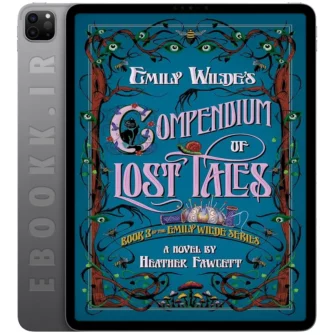 دانلود کتاب Emily Wilde's Compendium of Lost Tales 2025 به زبان انگلیسی