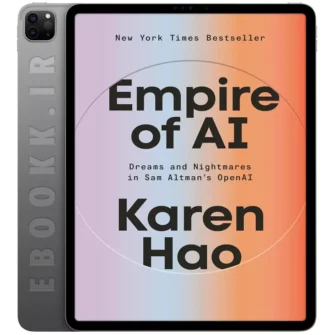دانلود کتاب Empire of AI 2025 به زبان انگلیسی