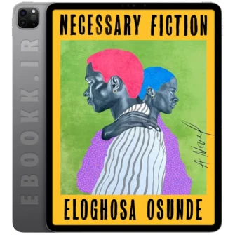 دانلود کتاب Necessary Fiction 2025 به زبان انگلیسی