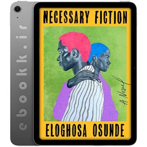 دانلود کتاب Necessary Fiction 2025 به زبان انگلیسی